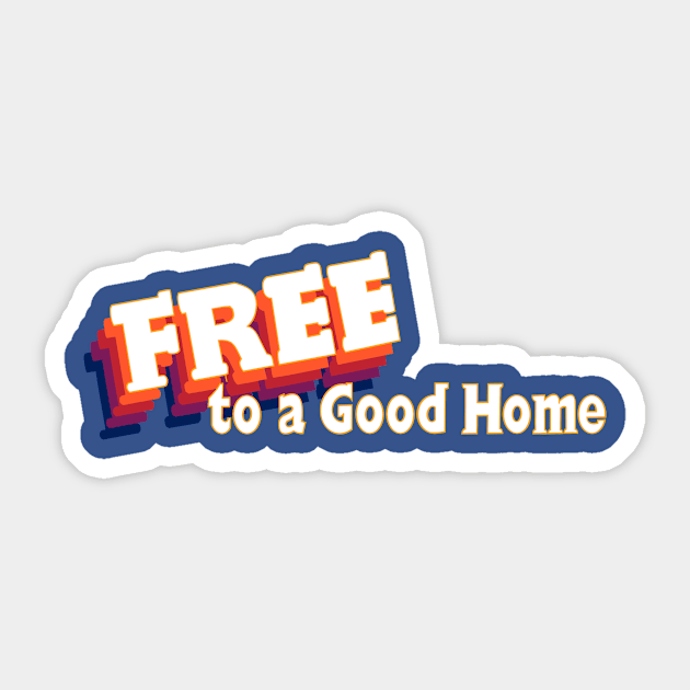 Free to a Good Home Sticker by alirthome